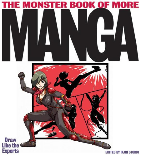 The Monster Book of More Manga: Draw Like the Experts book cover by Ikari Studio