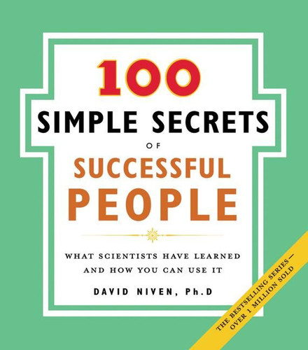 The 100 Simple Secrets of Successful People: What Scientists Have Learned and How You Can Use It (100 Simple Secrets #2) book cover by David Niven, PhD