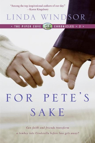 For Pete's Sake (The Piper Cove Chronicles) book cover by Linda Windsor