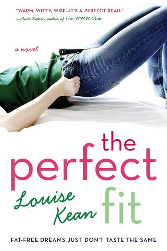 The Perfect Fit: Fat-Free Dreams Just Don't Taste the Same book cover by Louise Kean