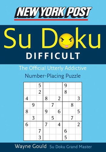 New York Post Difficult Sudoku: The Official Utterly Adictive Number-Placing Puzzle book cover by Wayne Gould