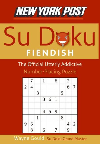 New York Post Fiendish Sudoku: The Official Utterly Addictive Number-Placing Puzzle book cover by Wayne Gould