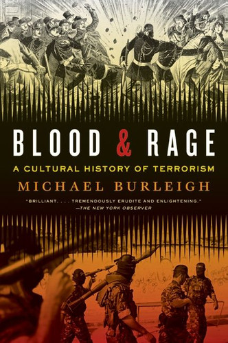 Blood and Rage: A Cultural History of Terrorism book cover by Michael Burleigh