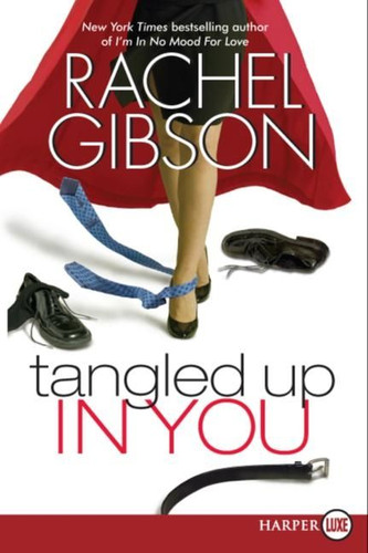 Tangled Up In You (Writer Friends #3) book cover by Rachel Gibson