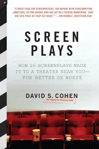 Screen Plays: How 25 Screenplays Made It to a Theater Near You--for Better or Worse book cover by David S. Cohen