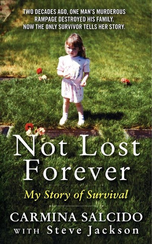 Not Lost Forever: My Story of Survival book cover by Carmina Salcido, Steve Jackson