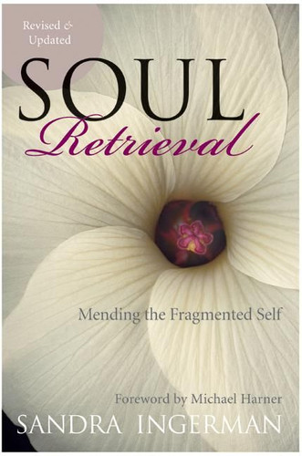 Soul Retrieval: Mending the Fragmented Self book cover by Sandra Ingerman