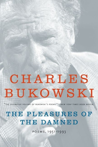 The Pleasures of the Damned: Poems, 1951-1993 book cover by Charles Bukowski