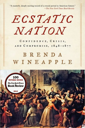 Ecstatic Nation: Confidence, Crisis, and Compromise, 1848-1877 (American History) book cover by Brenda Wineapple