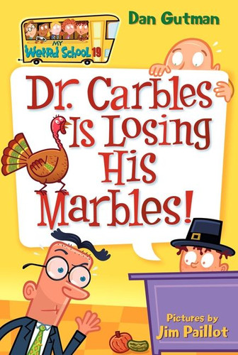 My Weird School #19: Dr. Carbles Is Losing His Marbles! (My Weird School #19) book cover by Dan Gutman