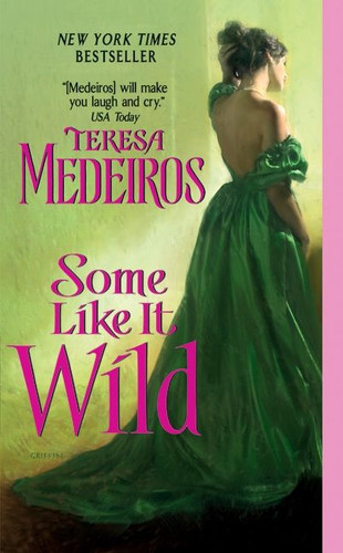 Some Like It Wild (Kincaid Highlands #2) book cover by Teresa Medeiros
