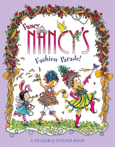 Fancy Nancy's Fashion Parade! Reusable Sticker Book (Fancy Nancy) book cover by Jane O'Connor