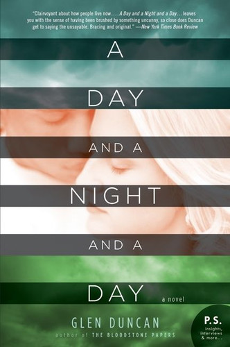 A Day and a Night and a Day: A Novel book cover by Glen Duncan