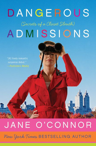 Dangerous Admissions: Secrets of a Closet Sleuth (Closet Sleuth #1) book cover by Jane O'Connor