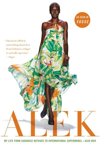 Alek: My Life from Sudanese Refugee to International Supermodel book cover by Alek Wek