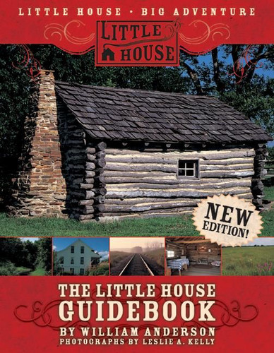 The Little House Guidebook: New Edition! (Little House Nonfiction #28) book cover by William Anderson