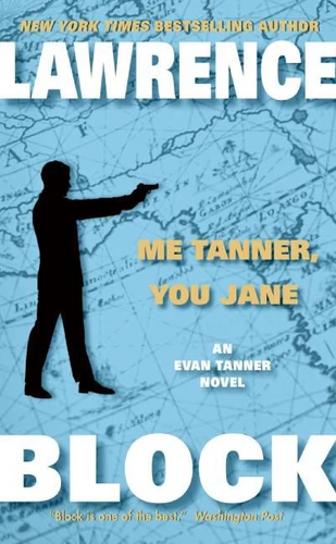 Me Tanner, You Jane (Evan Tanner #7) book cover by Lawrence Block