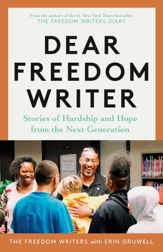 Dear Freedom Writer: Stories of Hardship and Hope from the Next Generation book cover by The Freedom Writers, Erin Gruwell