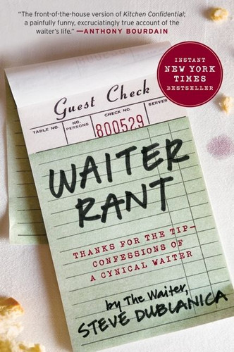 Waiter Rant: Thanks for the Tip--Confessions of a Cynical Waiter book cover by Steve Dublanica