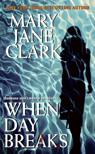When Day Breaks (Key News Thrillers #10) book cover by Mary Jane Clark