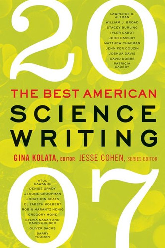 The Best American Science Writing 2007 book cover by Gina Kolata, Jesse Cohen