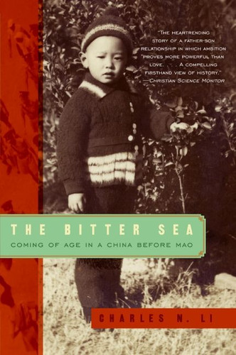 The Bitter Sea: Coming of Age in a China Before Mao book cover by Charles N. Li