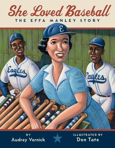 She Loved Baseball: The Effa Manley Story book cover by Audrey Vernick