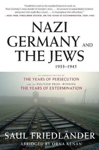 Nazi Germany and the Jews, 1933-1945: Abridged Edition book cover by Saul Friedlander