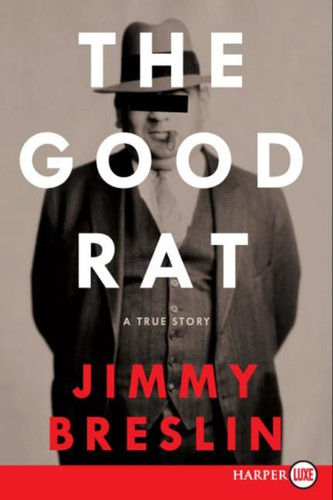 The Good Rat: A True Story book cover by Jimmy Breslin