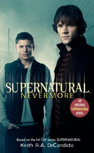 Supernatural: Nevermore (Supernatural Series #1) book cover by Keith R.A. DeCandido