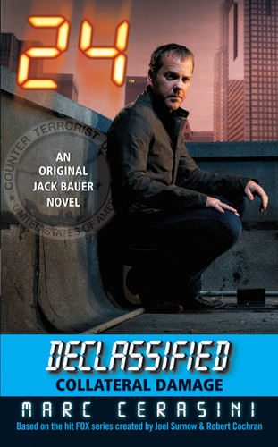 24 Declassified: Collateral Damage (24 Declassified) book cover by Marc Cerasini