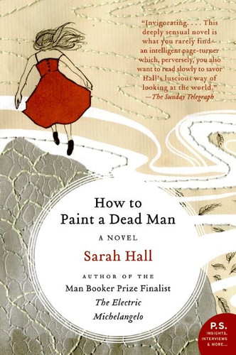 How to Paint a Dead Man: A Novel book cover by Sarah Hall