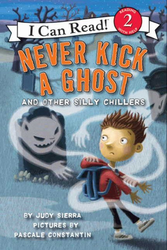 Never Kick a Ghost and Other Silly Chillers (I Can Read Level 2) book cover by Judy Sierra