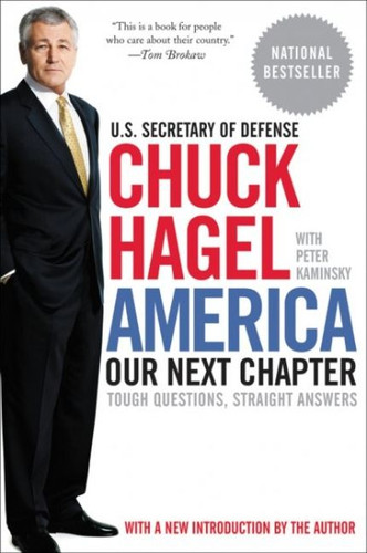 America: Our Next Chapter: Tough Questions, Straight Answers book cover by Chuck Hagel, Peter Kaminsky