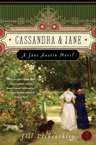 Cassandra and Jane: A Jane Austen Novel book cover by Jill Pitkeathley