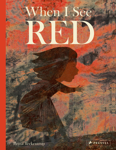 When I See Red book cover by Britta Teckentrup