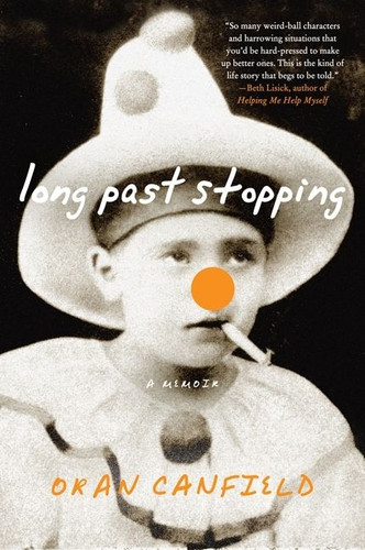 Long Past Stopping: A Memoir book cover by Oran Canfield