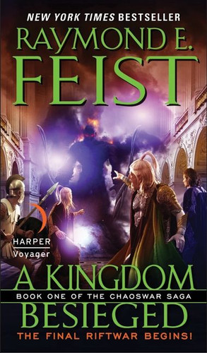 A Kingdom Besieged: Book One of the Chaoswar Saga (Chaoswar Saga #1) book cover by Raymond E. Feist