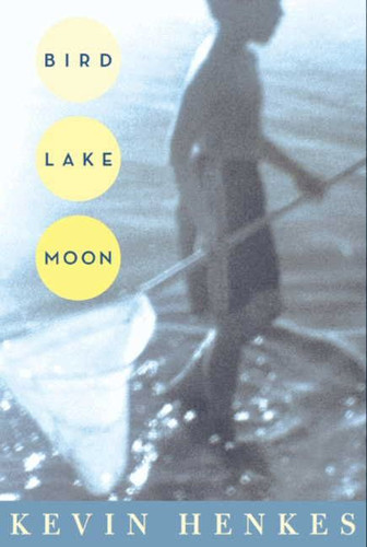 Bird Lake Moon book cover by Kevin Henkes