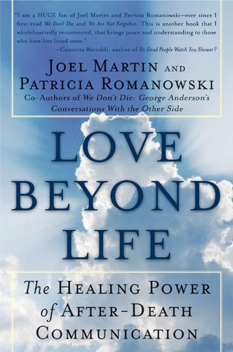 Love Beyond Life: The Healing Power of After-Death Communications book cover by Joel W. Martin