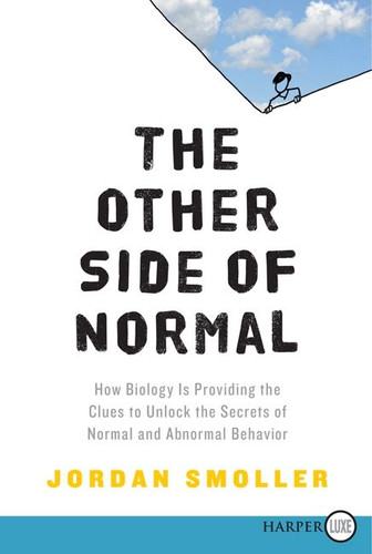 The Other Side of Normal: How Biology Is Providing the Clues to Unlock the Secrets of Normal and Abnormal Behavior book cover by Jordan Smoller
