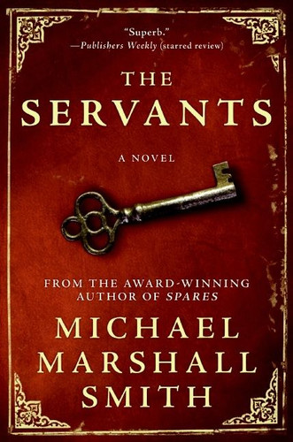 The Servants book cover by Michael Marshall Smith