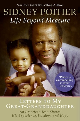 Life Beyond Measure: Letters to My Great-Granddaughter book cover by Sidney Poitier