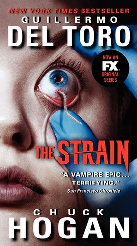 The Strain TV Tie-in Edition: Book One of The Strain Trilogy book cover by Guillermo del Toro, Chuck Hogan