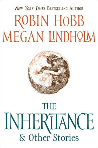 The Inheritance: And Other Stories book cover by Robin Hobb, Megan Lindholm