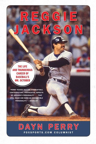 Reggie Jackson: The Life and Thunderous Career of Baseball's Mr. October book cover by Dayn Perry