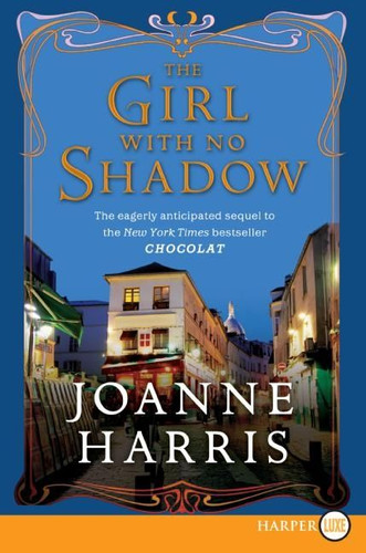 The Girl with No Shadow: A Novel book cover by Joanne Harris