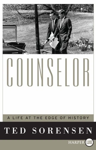 Counselor: A Life at the Edge of History book cover by Ted Sorensen