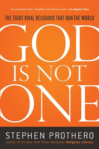 God Is Not One: The Eight Rival Religions That Run the World book cover by Stephen Prothero