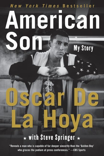 American Son: My Story book cover by Oscar De La Hoya, Steve Springer